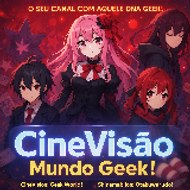 CineVisão  Mundo Geek!