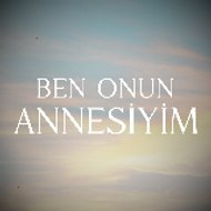 Ben Onun Annesiyim