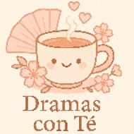 Dramas con té 🌸