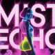 Mist ECHO