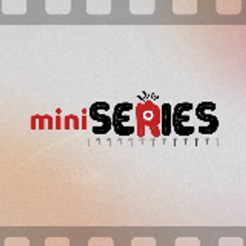 Mini Series