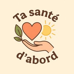 Ta santé d'abord