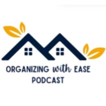 Organizing With Ease Podcast