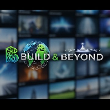 Build & Beyond