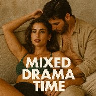 Mixed Drama Time