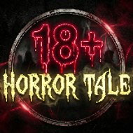 18+ Horrer Tale