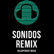 Sonidos Remix - No Copyright Music