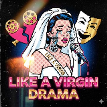 Like a Virgin Drama