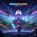 Gaming Khorshed