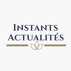 Instants Actualités