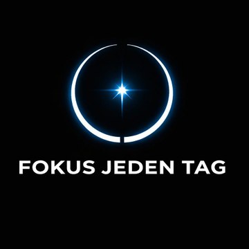 Fokus jeden Tag