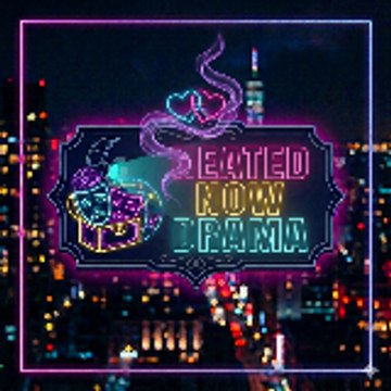 heatednowdrama