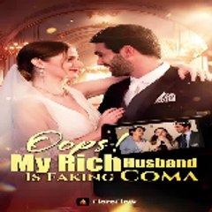 Oops! My Rich Husband Is Faking Coma ( FlareFlow )