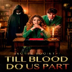 〔My Drama〕 Secret Society Till Blood Do Us Part