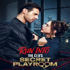 Run Into the CEO's Secret Playroom 〔 Kalos TV 〕