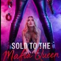 Sold to the Mafia Queen (2026)