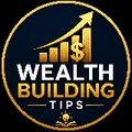 Wealth Building Tips