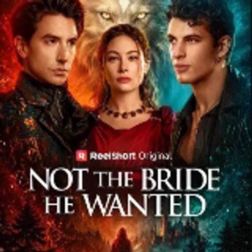 Not the Bride He Wanted - FULL