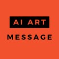 AI Art Message