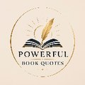 POWERFUL BOOK QUOTES