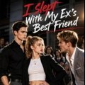 I Slept With My Ex's Best Friend