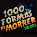 1000 Formas De Morrer Brasil