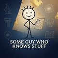 Some Guy Who Knows Stuff