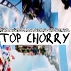 Top Chorry
