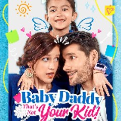 baby daddy that's not your kid 'Full-HD