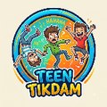 Teen Tikdam