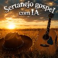 Sertanejo Gospel com IA