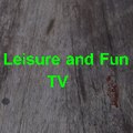 Leisure and Fun TV