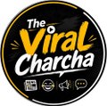 The Viral Charcha