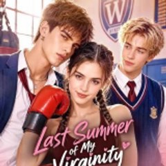 Last Summer of My Virginity ⟦DramaWave⟧