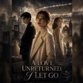 A Love Unreturned I Let Go