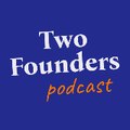 TwoFoundersPodcast