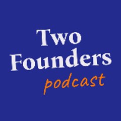 TwoFoundersPodcast