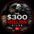 The $300 Million Files
