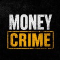 Money Crime