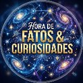 FATOS & CURIOSIDADES Hora de Fatos & Curiosidades