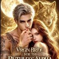 Virgin Bride for the Ruthless Alpha 《DramaWave》