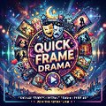 Quick Frame Drama