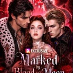 Marked by Blood and Moon