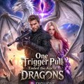 One Trigger Pull Ended the Age of Dragons