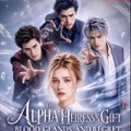 The Alpha Heiress's Gift  Blood Glands and Regret