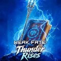 Weak Fate  Thunder Rises