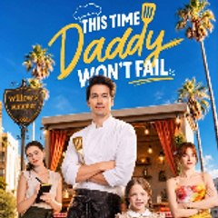 This Time Daddy Won't Fail (Goodshort)