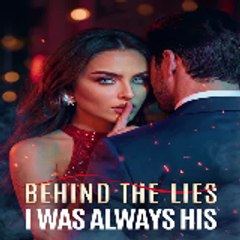 Behind the Lies - I Was Always His