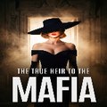 The True Heir to the Mafia