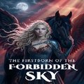 The Firstborn of the Forbidden Sky